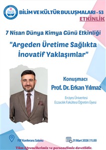 7 Nisan Dünya Kimya Günü Etkinliği Argeden Üretime Sağlıkta İnovatif Yaklaşımlar