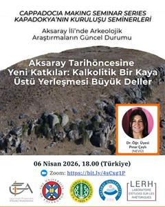 Aksaray Tarihöncesine Yeni Katkılar: Kalkolitik Bir Kaya Üstü Yerleşmesi Büyük Deller 